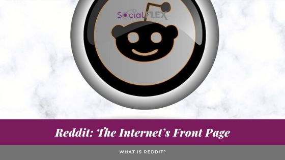 Reddit: The Internet’s Front Page